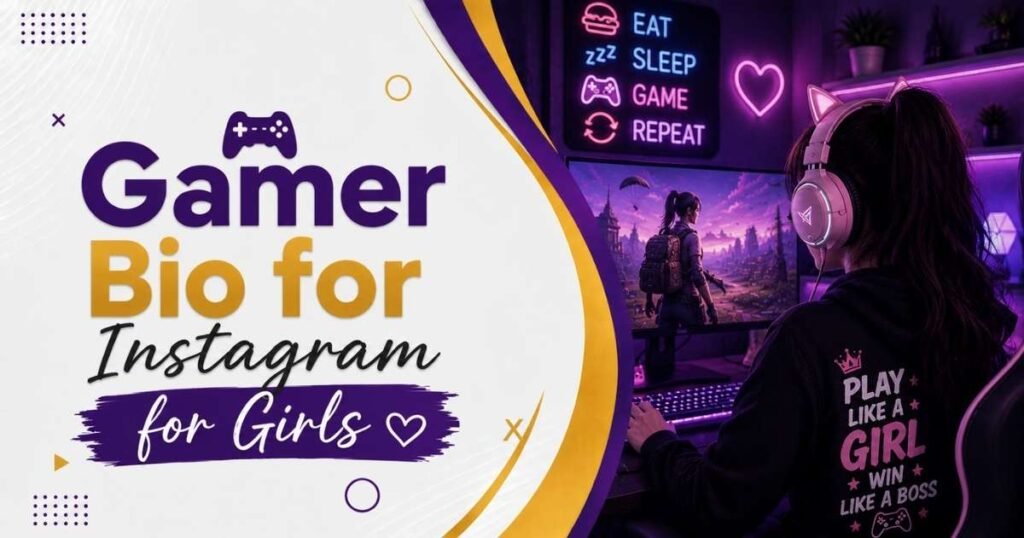 Gamer Bio for Instagram for Girls