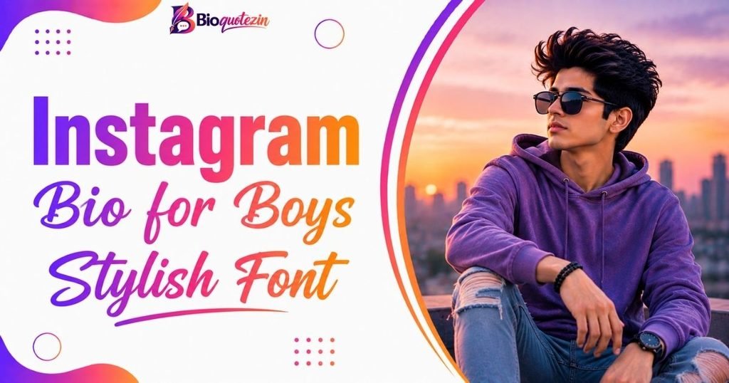Instagram Bio for Boys Stylish Font