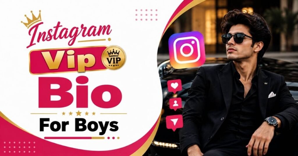 Instagram Vip Bio For Boys
