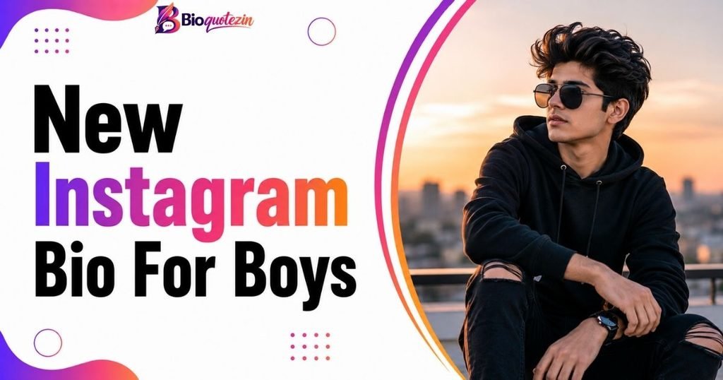 New Instagram Bio For Boys