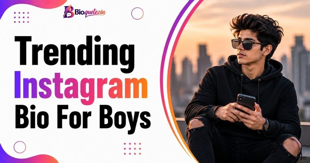 Trending Instagram Bio For Boys