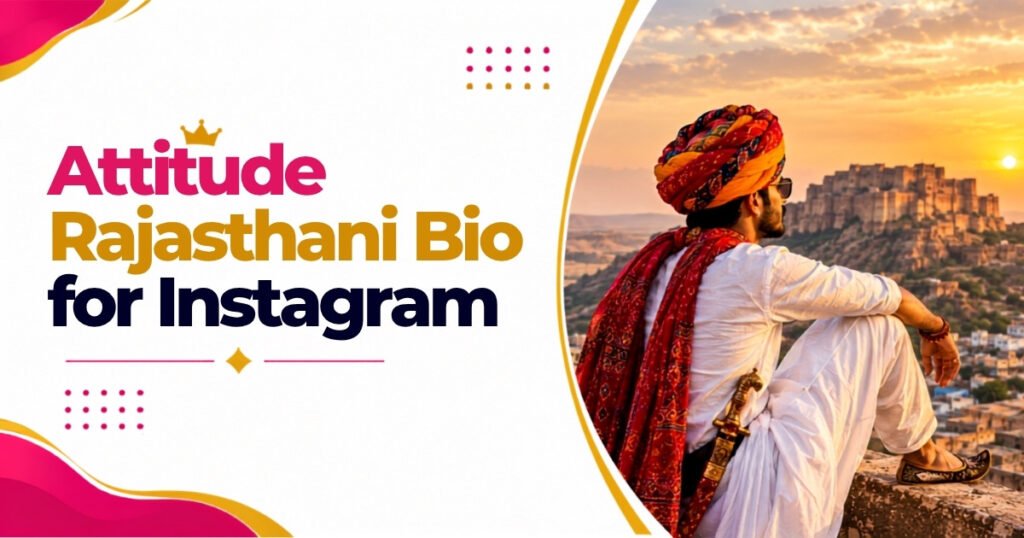 Attitude Rajasthani Bio for Instagram