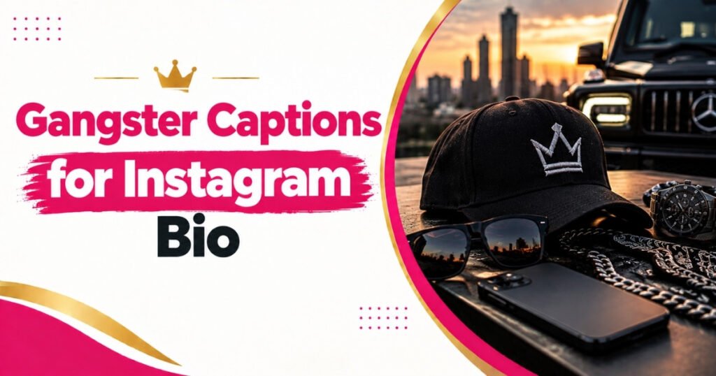 Gangster Captions for Instagram Bio