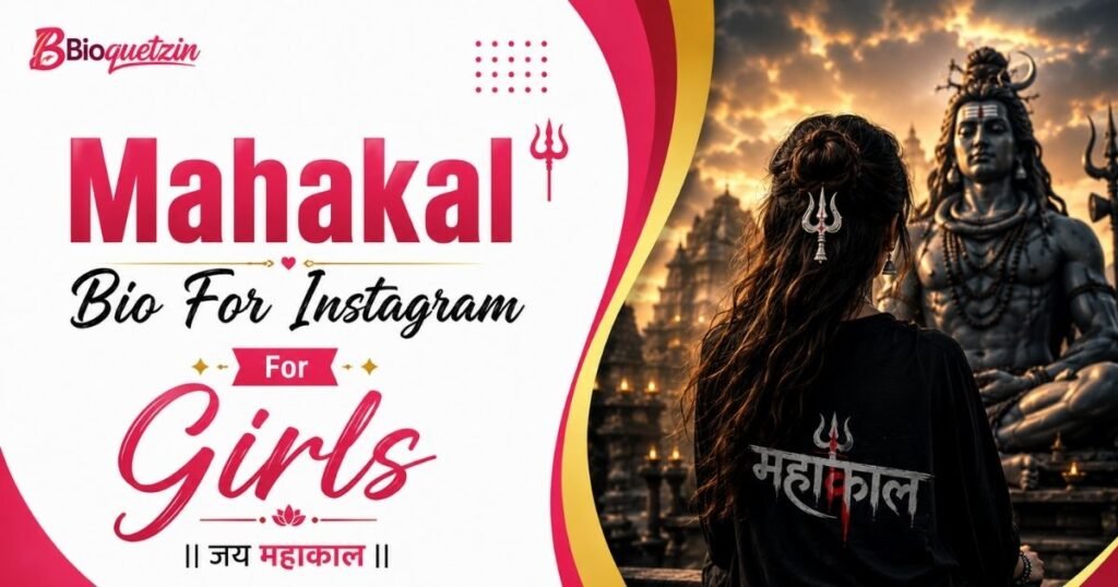 Mahakal Bio For Instagram For Girls
