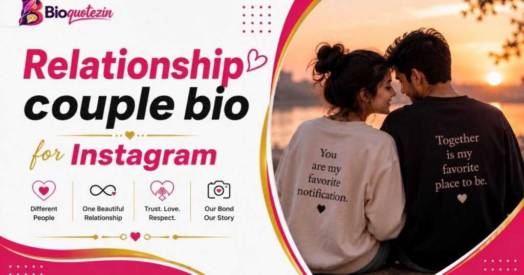 Relationship couple bio for Instagram