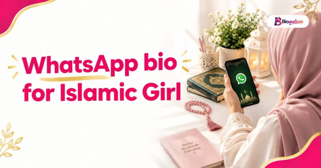 WhatsApp bios for Islamic girl