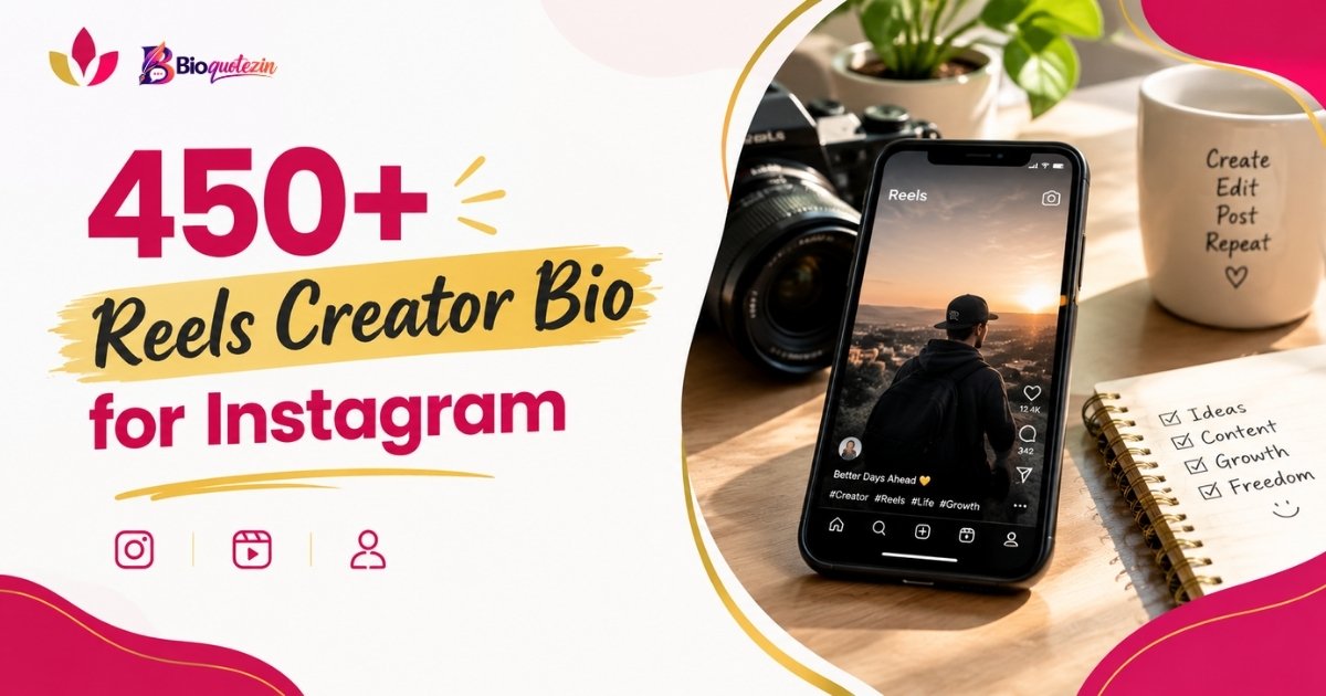 450+ Best Reels Creator Bio for Instagram